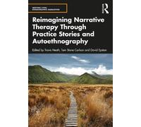 Tom Stone Carls Reimagining Narrative Therapy Through Practice Stori (Tascabile)