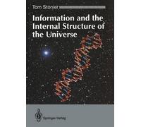 Tom Stonier Information and the Internal Structure of the Universe (Tascabile)
