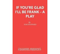 Tom Stoppard If You're Glad I'll be Frank (Tascabile) Acting Edition S.
