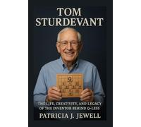 TOM STURDEVANT: The Life, Creativity, And Legacy Of The Inventor Behind Q-less