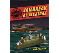Tom Sullivan Unsolved Case Files: Jailbreak at Alcatraz (Tascabile)