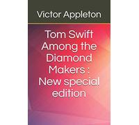 Tom Swift Among the Diamond Makers