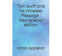 Tom Swift and his Wireless Message