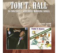 Tom T Hall In Concert/Saturday Morning Songs (CD) Album