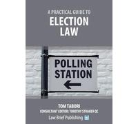 Tom Tabori A Practical Guide to Election Law (Tascabile)