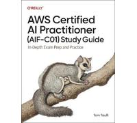 Tom Taulli AWS Certified AI Practitioner (AIF-C01) Study Guide (Tascabile)