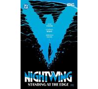 Nightwing Vol. 6: Standing at the Ledge by Tom Taylor