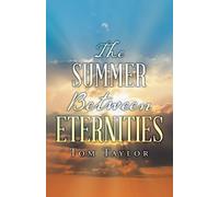 Tom Taylor The Summer Between Eternities (Tascabile)
