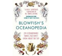 Tom 'The Blowfish' Hird Blowfish's Oceanopedia (Tascabile)