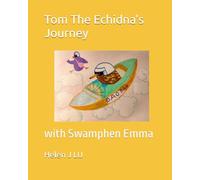 Tom The Echinda's Journey: How a Shy Kid finds his inner strength and a Good friend