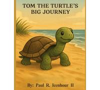 Tom The Turtle's Big Journey