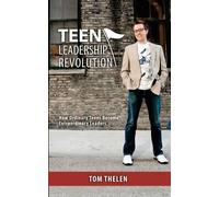 Tom Thelen Teen Leadership Revolution (Tascabile)