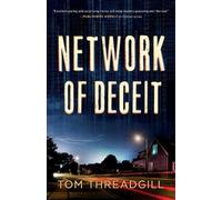 Tom Threadgill Network of Deceit (Tascabile)
