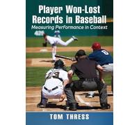Tom Thress Player Won-Lost Records in Baseball (Tascabile)
