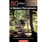 Tom Thwaites Explorer's Guide 50 Hikes in Western Pennsylvania (Tascabile)