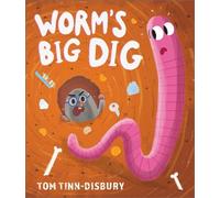 Tom Tinn-Disbury Worm's Big Dig (Tascabile)