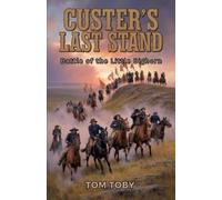 Tom Toby Custer's Last Stand (Tascabile)