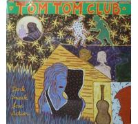 Tom Tom Club - Dark Sneak Love Action