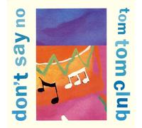 Tom Tom Club - Tom Tom Club: Don't Say No [7" Single, TCB 1 / 870 666-7]