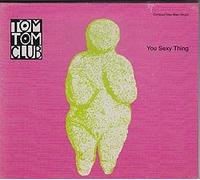 Tom Tom Club - You Sexy Thing