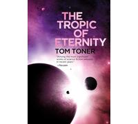 Tom Toner The Tropic of Eternity (Copertina rigida)