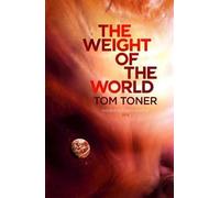 Tom Toner The Weight of the World (Copertina rigida)