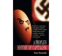 Tom Tortorich A People's History of Capitalism (Tascabile)