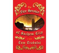 Tom Trabulsi The Fire Service of Sachem City (Copertina rigida)