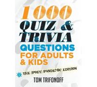 Tom Trifonoff 1000 Quiz And Trivia Questions For Adults & Kids (Tascabile)