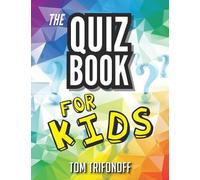Tom Trifonoff The Quiz Book For Kids (Tascabile)