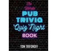 Tom Trifonoff The Ultimate Pub Trivia Quiz Night Book (Tascabile)