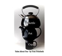 Tom Trimbath Kettle Pot Cup (Copertina rigida)