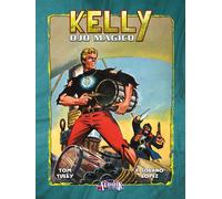 Tom Tully Francisco Solano López KELLY OJO MÁGICO Vol. 06 (Tascabile)
