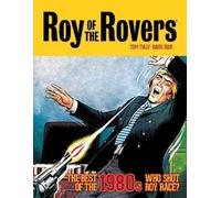 Tom Tully Roy of the Rovers: The Best of the 1980s - Who Shot (Copertina rigida)