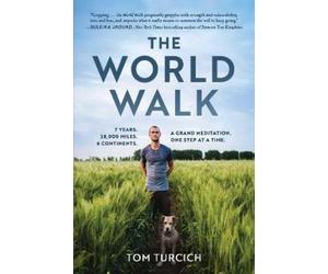 Tom Turcich Turcich, Tom The World Walk (Tascabile)