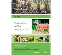 Tom und Anna und die phantastischen Geheimnisse des Waldes: Die Versammlung der Tiere ... und ein lauter Knall ! (Band 3)