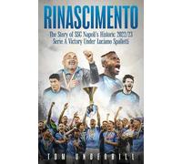 Rinascimento: The story of SSC Napoli's historic 2022/23 Serie A victory under Luciano Spalletti
