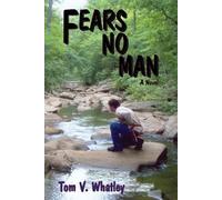 Tom V Whatley Fears No Man (Tascabile)