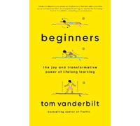 Tom Vanderbilt Beginners (Tascabile)