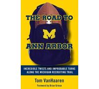 Tom VanHaaren The Road to Ann Arbor (Tascabile)