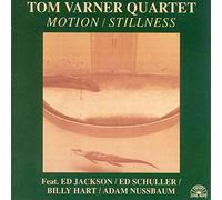 Tom Varner Quartet - Motion/Stillness