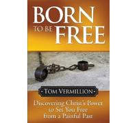 Tom Vermillion Born To Be Free (Tascabile)