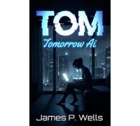 TOM vol 1: Tomorrow Ai