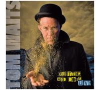 Tom Waits - Glitter and Doom Live By Tom Waits (2009-11-23)
