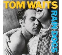 TOM WAITS - Rain Dogs