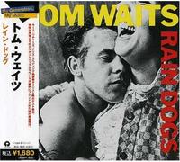 Tom Waits - Rain Dogs [Re-Issue]