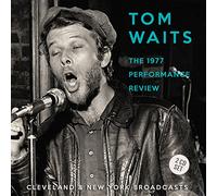 Tom Waits - The 1977 Performance Review
