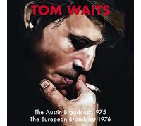 Tom Waits - The Austin Broadcast 1978 & the 1976 European Broadcast