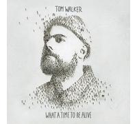 Tom Walker What a Time to Be Alive (Vinyl LP) 12" Album
