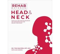 Tom Walters Rehab Science: Head and Neck (Tascabile)